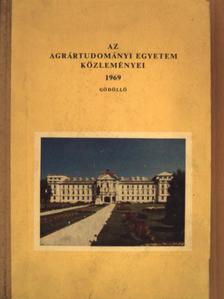 Csánki Zsuzsa - Az Agrártudományi Egyetem közleményei 1969. [antikvár]