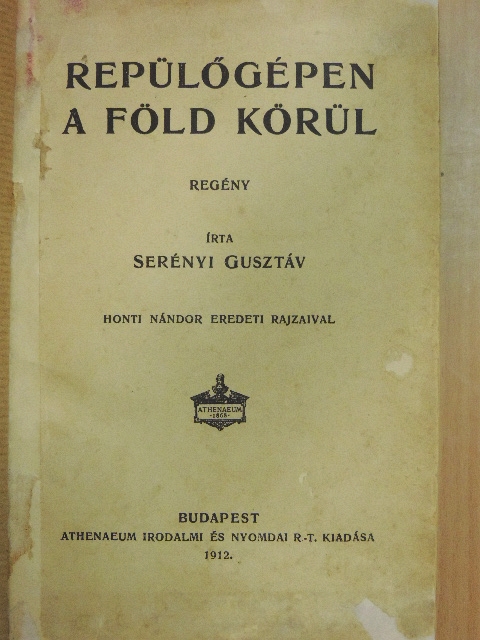 Serényi Gusztáv - Repülőgépen a Föld körül [antikvár]