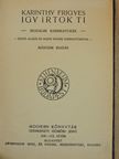 Karinthy Frigyes - Igy irtok ti/Budapesti emlék/Meséskönyv/Képeskönyv [antikvár]
