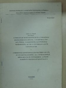 Lakatos Árpád - A forradalmi munkásmozgalom és a tudományos szocializmus kialakulása. A Kommunista Párt kiáltványa. A kommunisták szövetségének tevékenysége. Az 1848-49-es forradalmak és tapasztalataik [antikvár]