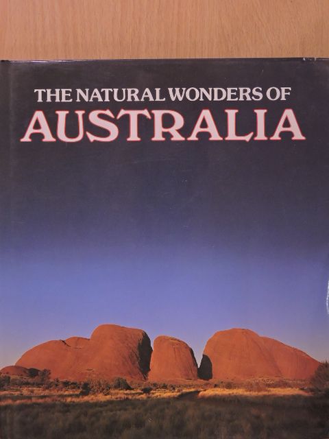 The Natural Wonders of Australia [antikvár]