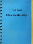 Török Dániel - Isten szántóföldje [antikvár]