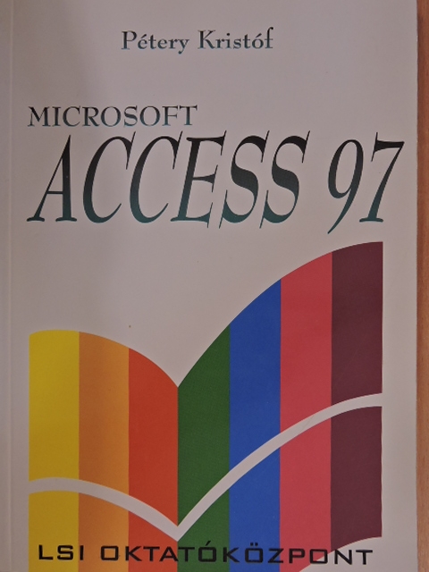 Dr. Pétery Kristóf - Microsoft Access 97 [antikvár]
