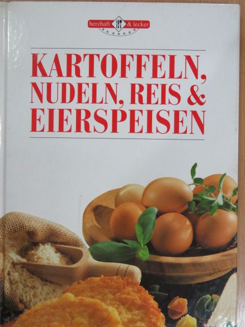 Kartoffeln, Nudeln, Reis & Eierspeisen [antikvár]