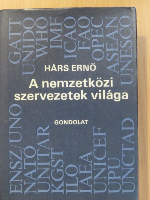 Hárs Ernő - A nemzetközi szervezetek világa (dedikált példány) [antikvár]