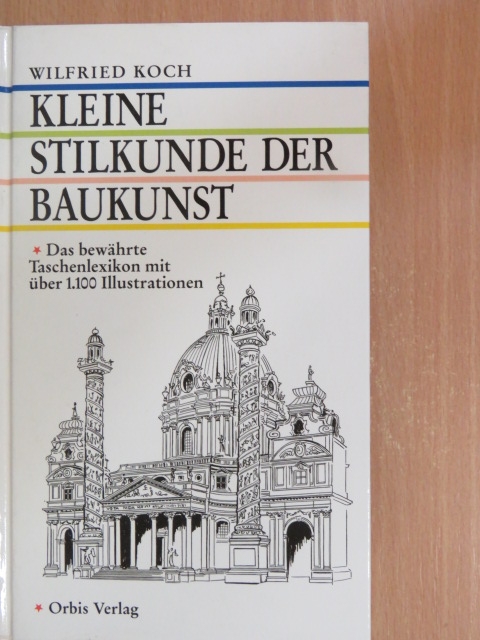 Wilfried Koch - Kleine Stilkunde der Baukunst [antikvár]