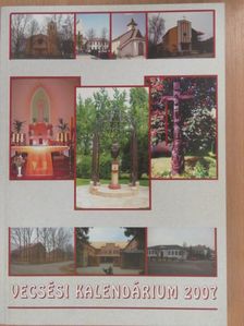Vecsési Kalendárium 2007 [antikvár]