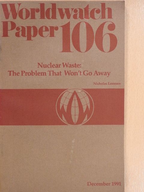 Nicholas Lenssen - Nuclear Waste: The Problem That Won't Go Away [antikvár]