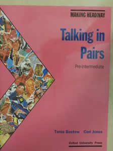 Ceri Jones - Making Headway - Talking in Pairs - Pre-Intermediate [antikvár]