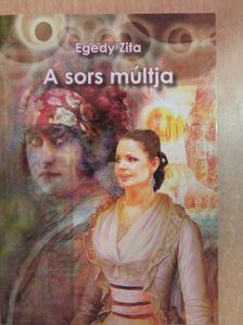 Egedy Zita - A sors múltja [antikvár]