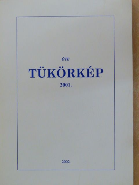 Bliznákné Dudás Julianna - ÓTE Tükörkép 2001. [antikvár]