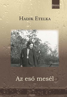 Hadik Etelka - Az eső mesél