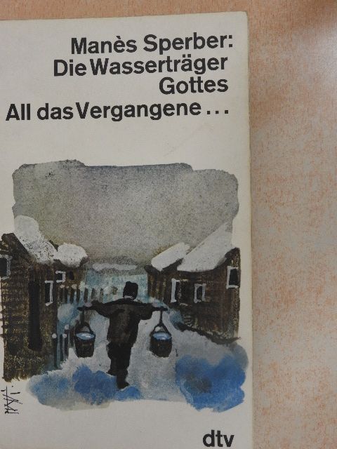 Manés Sperber - Die Wasserträger Gottes [antikvár]