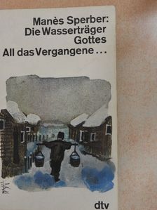 Manés Sperber - Die Wasserträger Gottes [antikvár]
