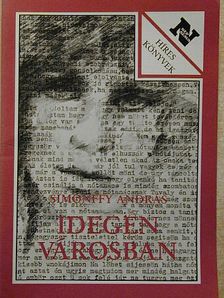 Simonffy András - Idegen városban [antikvár]