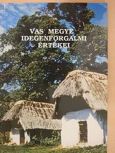 Csiszár Károly - Vas megye idegenforgalmi értékei [antikvár]