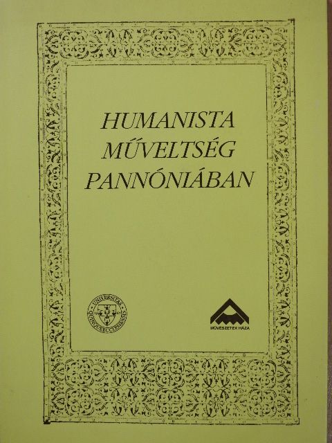 Békés Enikő - Humanista műveltség Pannóniában (dedikált példány) [antikvár]