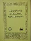 Békés Enikő - Humanista műveltség Pannóniában (dedikált példány) [antikvár]