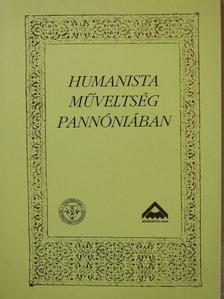 Békés Enikő - Humanista műveltség Pannóniában (dedikált példány) [antikvár]