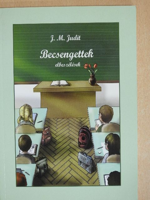 J. M. Judit - Becsengettek (dedikált példány) [antikvár]