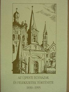 Deutsch László - Az újpesti egyházak és felekezetek története 1830-1995 [antikvár]