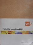 Kozák Ákos - Statisztikai alapadatok 2002 [antikvár]