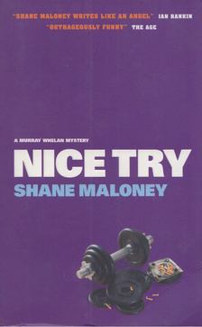Shane Maloney - Nice Try [antikvár]