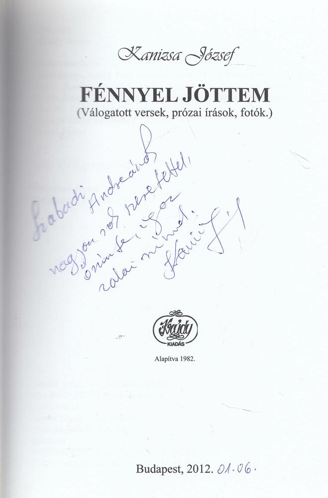 Kanizsa József - Fénnyel jöttem (dedikált) [antikvár]