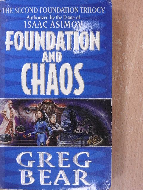 Greg Bear - Foundation and Chaos [antikvár]