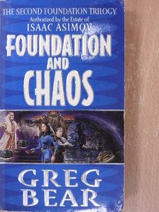 Greg Bear - Foundation and Chaos [antikvár]