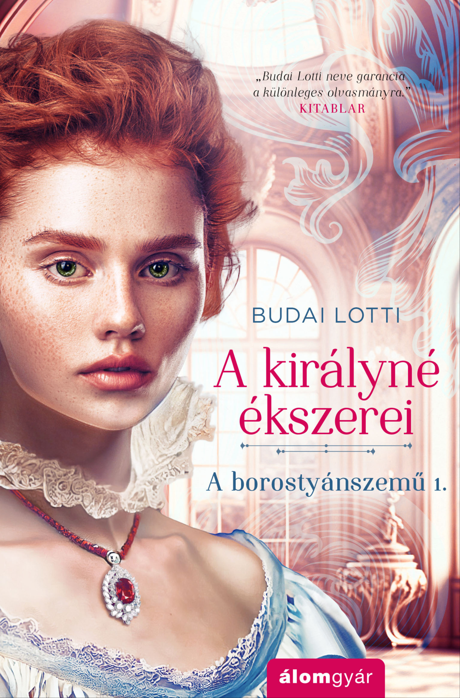 Budai Lotti - A királyné ékszerei - A borostyánszemű 1. [eKönyv: epub, mobi]