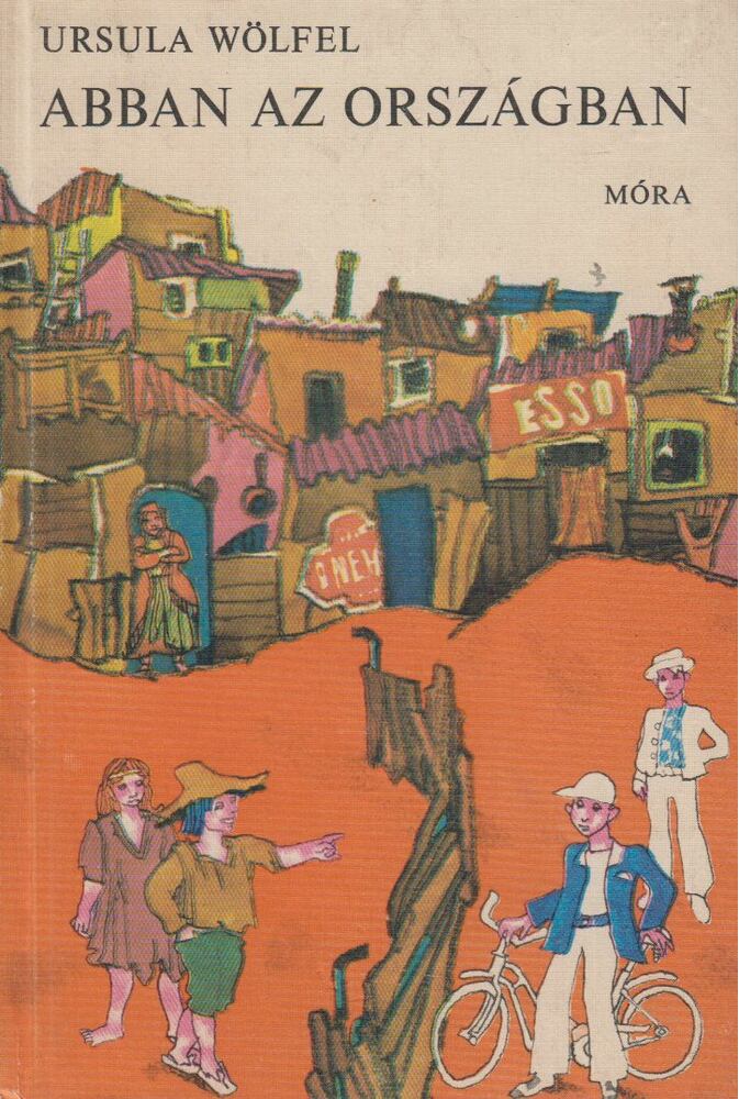 Wölfel, Ursula - Abban az országban [antikvár]