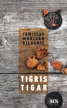 Tomislav Marijan Bilosniæ - Tigris - Tigar