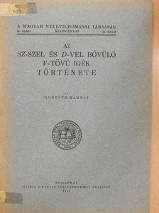 Horváth Károly - Az sz-szel és d-vel bővülő v-tövű igék története [antikvár]