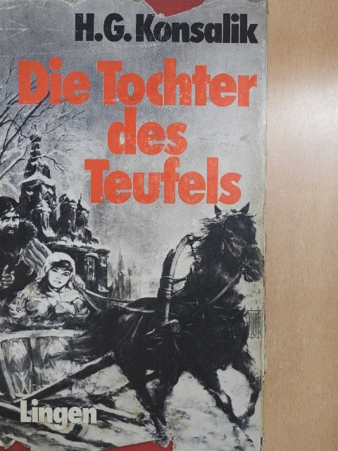 Heinz G. Konsalik - Die Tochter des Teufels [antikvár]