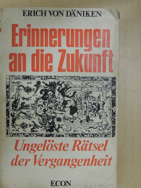 Erich von Däniken - Erinnerungen an die Zukunft [antikvár]