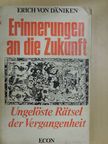 Erich von Däniken - Erinnerungen an die Zukunft [antikvár]