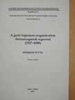 A győri káptalani magánlevéltár törzsanyagának regesztái (1527-1600) (dedikált példány) [antikvár]