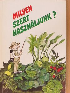 Dr. Biber Károly - Milyen szert használjunk? [antikvár]