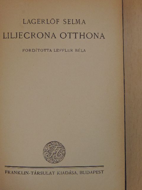 Lagerlöf Selma - Liljecrona otthona [antikvár]