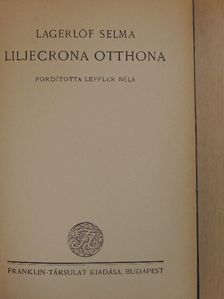Lagerlöf Selma - Liljecrona otthona [antikvár]