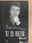 Friderikusz Sándor - Az én mozim [antikvár]