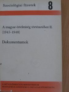 Baranyai Lipót - A magyar értelmiség történetéhez II. (1945-1948) [antikvár]