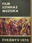 Barabás Tibor - Film-Színház-Muzsika Évkönyv 1970. [antikvár]