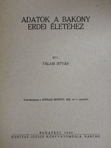 Tálasi István - Adatok a Bakony erdei életéhez [antikvár]
