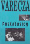 Szent Varecza Halott - Puskatusjog (dedikált) [antikvár]