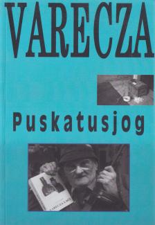 Szent Varecza Halott - Puskatusjog (dedikált) [antikvár]