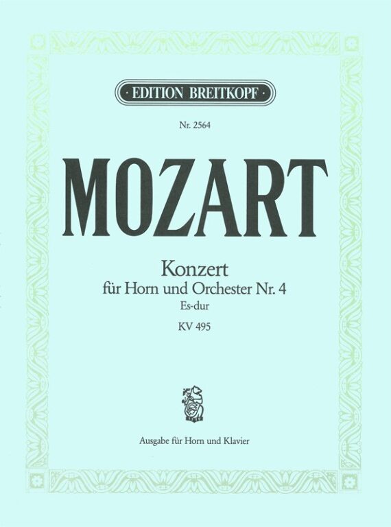MOZART, W. A. - KONZERT FÜR HORN UND ORCHESTER NR. 4 ES-DUR KV 495