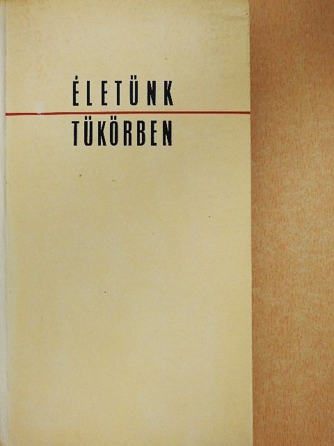 Bajor Nagy Ernő - Életünk tükörben [antikvár]