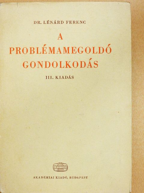 Dr. Lénárd Ferenc - A problémamegoldó gondolkodás [antikvár]